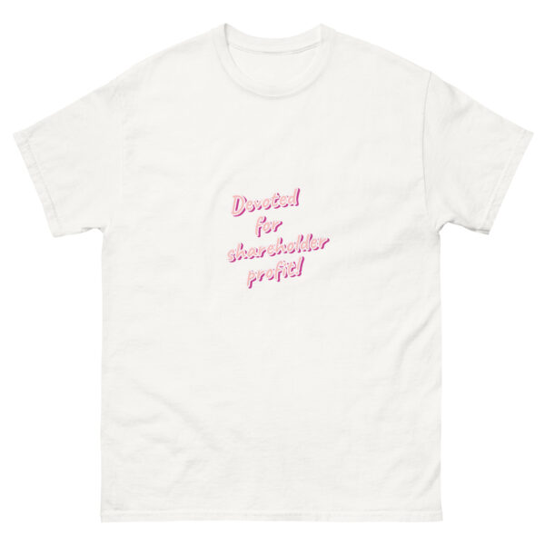 Devoted for shareholder profit printed t-shirt - Image 9