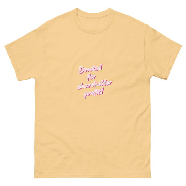 Devoted for shareholder profit printed t-shirt