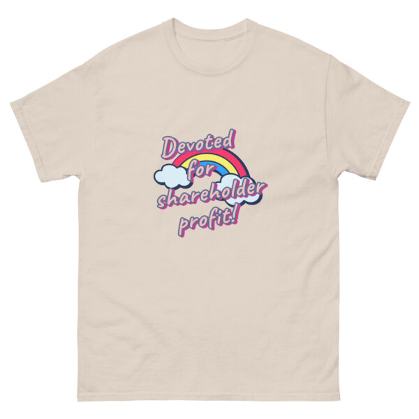 Devoted for shareholder profit, printed t-shirt